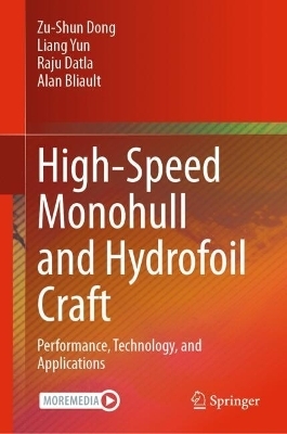 High-Speed Monohull and Hydrofoil Craft - Zu-Shun Dong, Liang Yun, Raju Datla, Alan Bliault