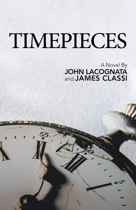 Timepieces -  James Classi,  John Lacognata