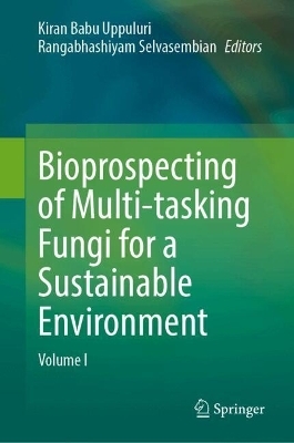 Bioprospecting of Multi-tasking Fungi for a Sustainable Environment - 