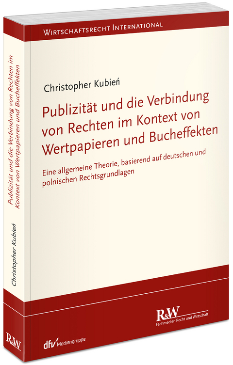 Publizität und die Verbindung von Rechten im Kontext von Wertpapieren und Bucheffekten - Christopher Kubien