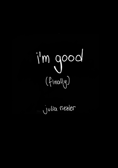 i'm good (finally) - J.M. R.