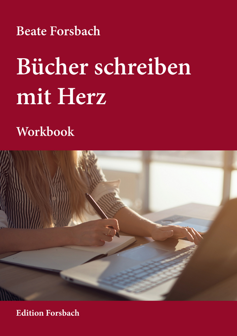 Bücher schreiben mit Herz - Beate Forsbach