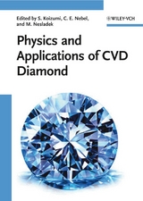 Physics and Applications of CVD Diamond - 