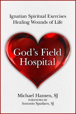 God's Field Hospital - Michael Hansen  SJ