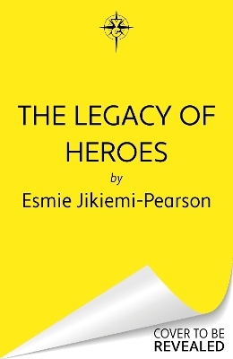 The Legacy of Heroes - Esmie Jikiemi-Pearson