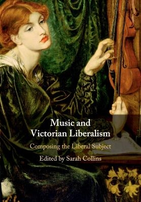 Music and Victorian Liberalism - 