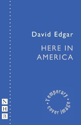 Here in America - David Edgar