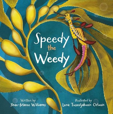 Speedy the Weedy - Shae-Maree Williams