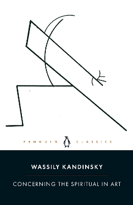 Concerning the Spiritual in Art - Wassily Kandinsky