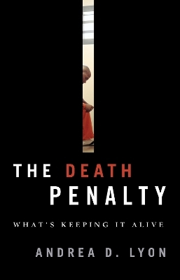 The Death Penalty - Andrea D. Lyon