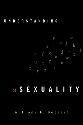 Understanding Asexuality - Anthony F. Bogaert