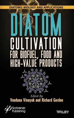 Diatom Cultivation for Biofuel, Food and High-Value Products - 