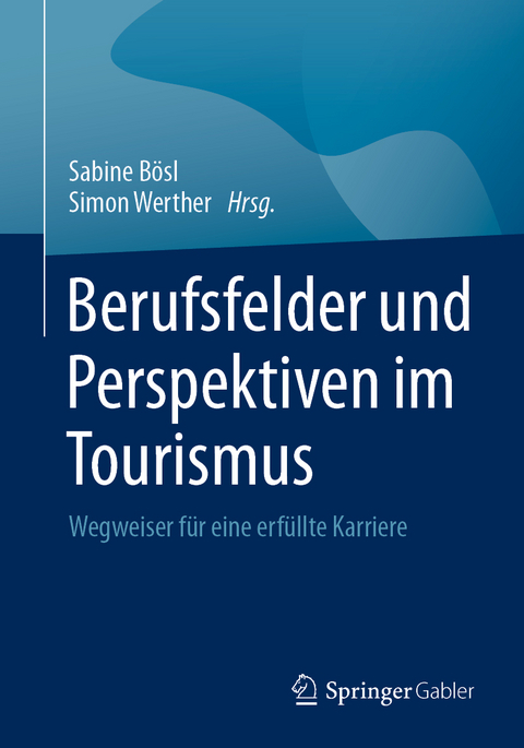 Berufsfelder und Perspektiven im Tourismus - 