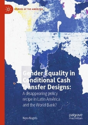 Gender Equality in Conditional Cash Transfer Designs - Nora Nagels