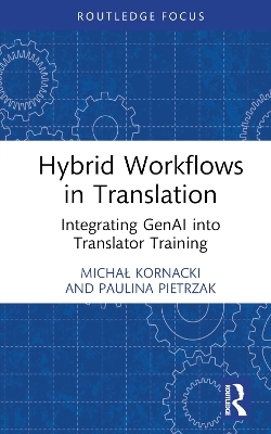 Hybrid Workflows in Translation - Michał Kornacki, Paulina Pietrzak