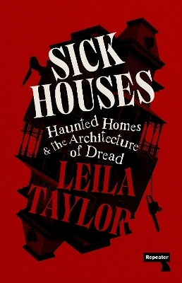 Sick Houses - Leila Taylor