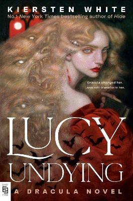 Lucy Undying: A Dracula Novel - Kiersten White