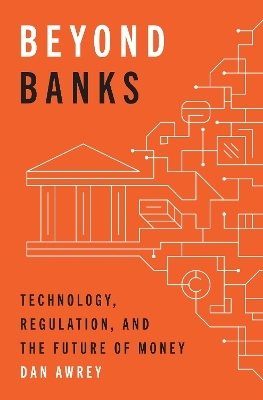 Beyond Banks - Dan Awrey