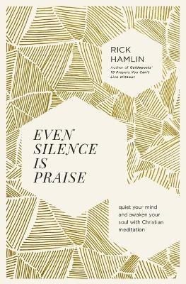 Even Silence Is Praise - Rick Hamlin