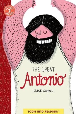 The Great Antonio - Elise Gravel