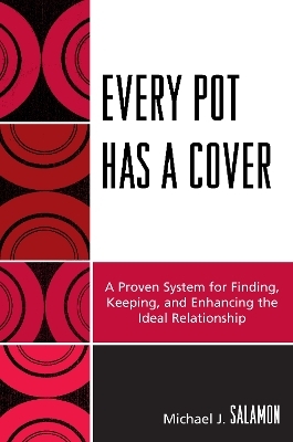 Every Pot Has a Cover - Michael J. Salamon