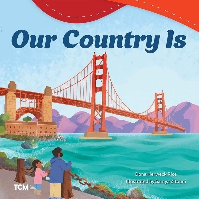 Our Country Is - Dona Herweck Rice