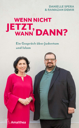 Wenn nicht jetzt, wann dann? - Danielle Spera, Demir Ramazan