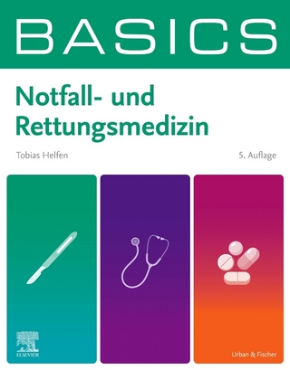 BASICS Notfall- und Rettungsmedizin - Tobias Helfen