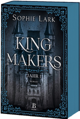 Kingmakers – Jahr 1 - Sophie Lark