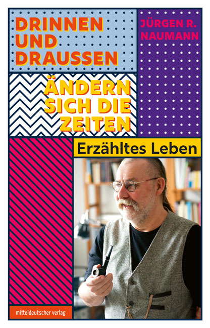 Drinnen und draußen ändern sich die Zeiten - Jürgen R. Naumann