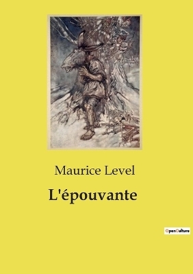 L'�pouvante - Maurice Level