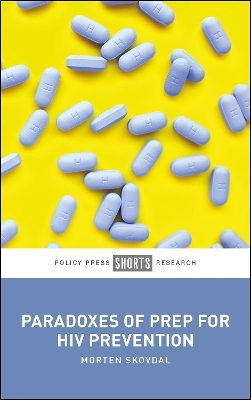 Paradoxes of PrEP for HIV Prevention - Morten Skovdal