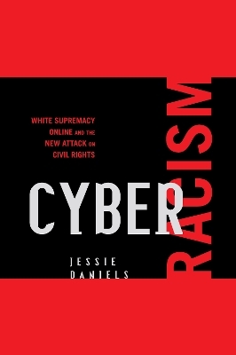 Cyber Racism - Jessie Daniels