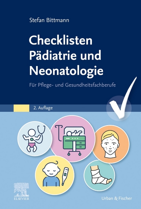 Checklisten Pädiatrie und Neonatologie - Stefan Bittmann