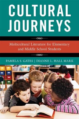 Cultural Journeys - Pamela S. Gates, Dianne L. Hall Mark