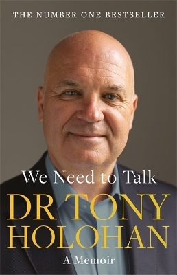 We Need to Talk: The Number 1 Bestseller - Dr Tony Holohan