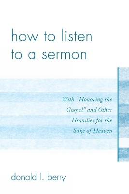 How to Listen to a Sermon - Donald L. Berry