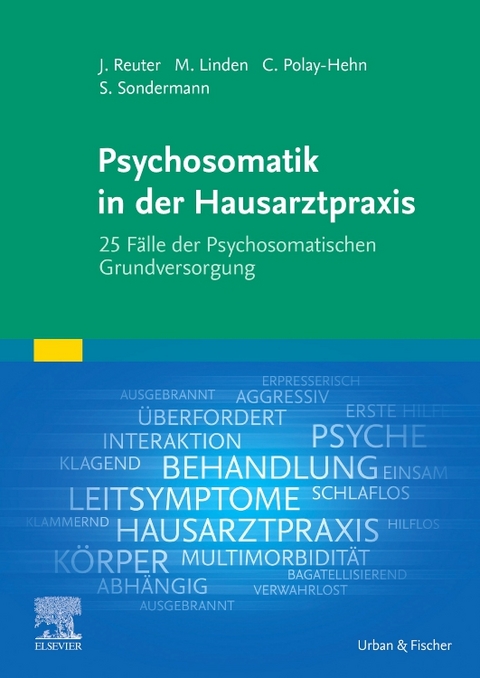 Psychosomatik in der Hausarztpraxis - Claudia Polay-Hehn, Stefan Sondermann, Michael Linden, Jan Reuter