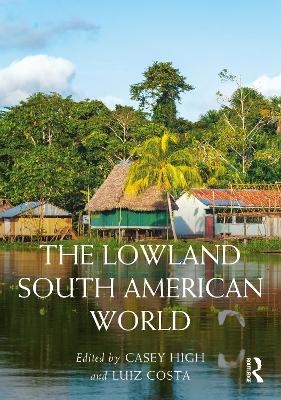 The Lowland South American World - 