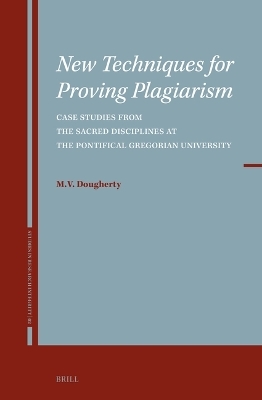 New Techniques for Proving Plagiarism - M. V. Dougherty