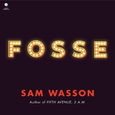 Fosse - Sam Wasson