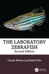 The Laboratory Zebrafish - Wilson, Carole; Chu, David