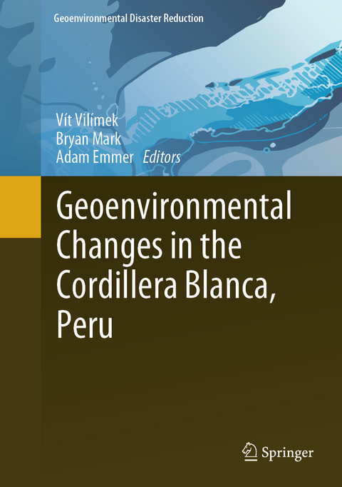 Geoenvironmental Changes in the Cordillera Blanca, Peru - 