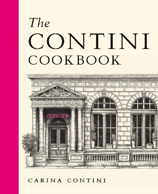 The Contini Cookbook - Carina Contini