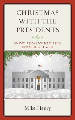 Christmas With the Presidents - Mike Henry