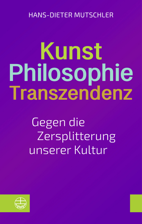 Kunst – Philosophie – Transzendenz - Hans-Dieter Mutschler