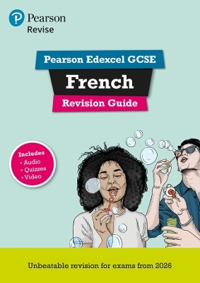 Pearson Revise Edexcel GCSE French: Revision Guide incl. audio, quiz & video content - for 2026 and 2027 exams (new specification) - Stuart Glover