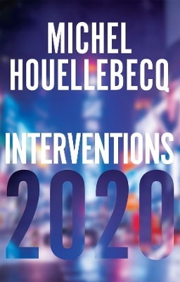 Interventions 2020 - Michel Houellebecq