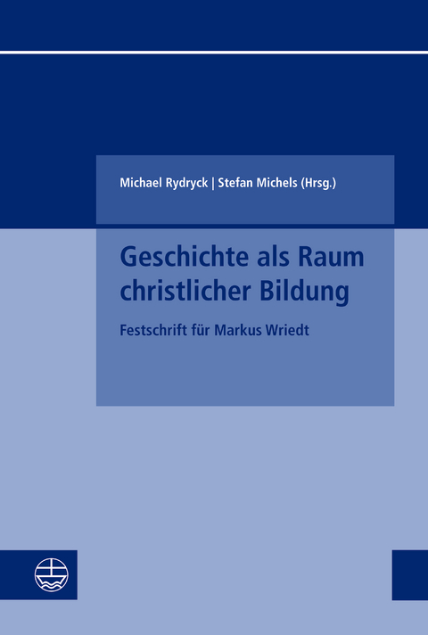 Geschichte als Raum christlicher Bildung - 