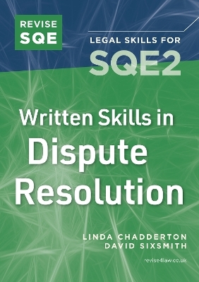Revise SQE Written Skills in Dispute Resolution - David Sixsmith, Linda Chadderton